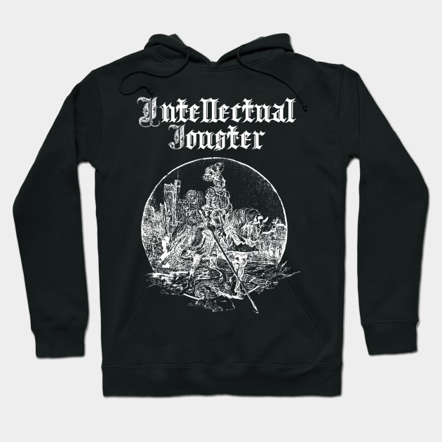 Intellectual Jouster Hoodie by HighBrowDesigns